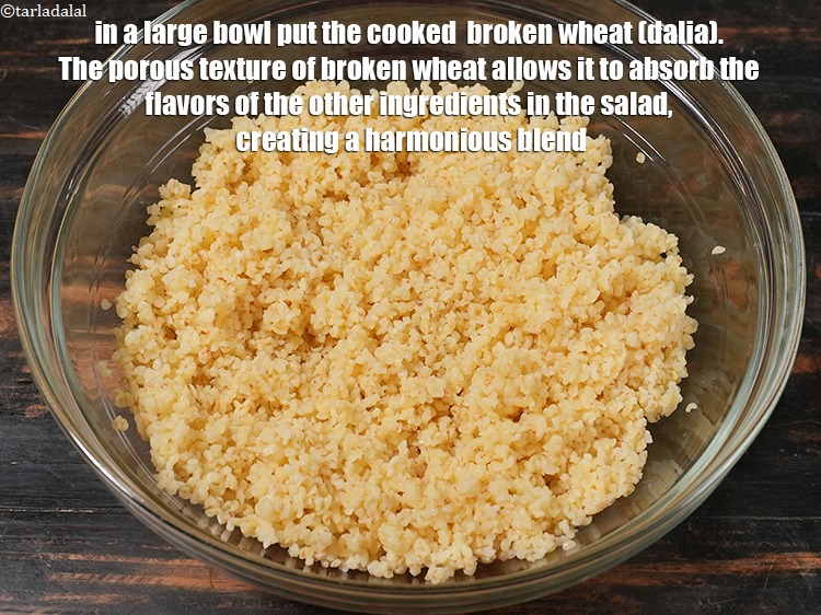 Step 15 – In a large bowl put the cooked&nbsp;<meta charset="UTF-8" />&nbsp;<a href="glossary-broken-wheat-dalia-bulgur-wheat-lapsi-fada-426i">broken wheat (dalia)</a>.&nbsp;The porous texture of …