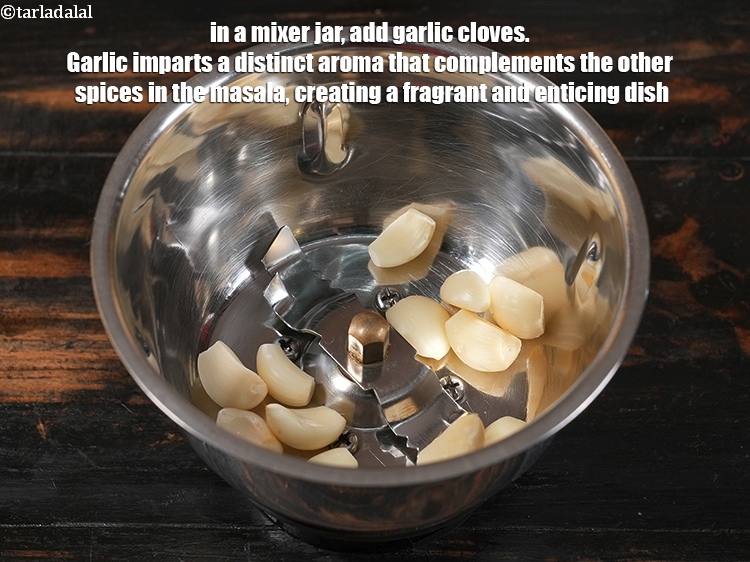 Step 3 – In a mixer jar, add 10 to 12 <a href="https://www.tarladalal.com/glossary-garlic-cloves-1857i">garlic (lehsun) cloves</a>. Garlic imparts a …