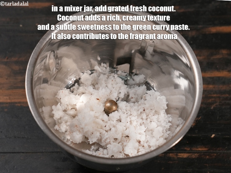 Step 3 – In a mixer jar, add &frac14; cup <a href="https://www.tarladalal.com/glossary-grated-coconut-852i">grated fresh coconut</a>. Coconut adds a rich, …