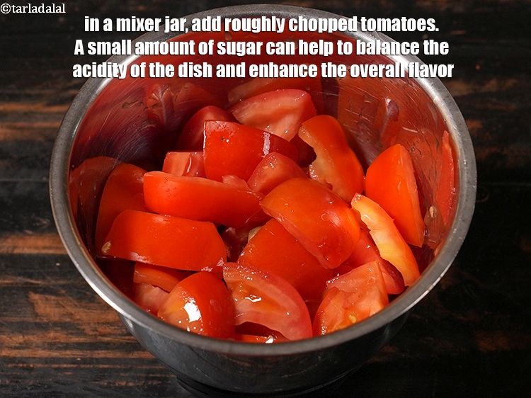 Step 3 – In a mixer jar, add 1 cup roughly <a href="https://www.tarladalal.com/glossary-chopped-tomatoes-779i">chopped tomatoes</a>. A small amount of …