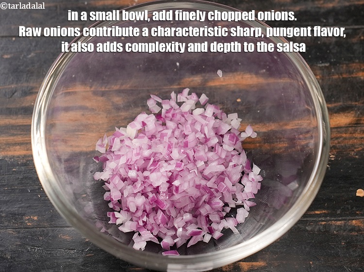 Step 3 – In a small bowl, add &frac14; cup finely <a href="https://www.tarladalal.com/glossary-chopped-onions-722i">chopped onions</a>. Raw onions contribute a …