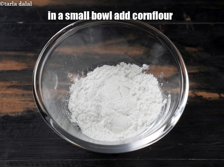 Step 3 – In a small bowl, add 1&frac12; tbsp cornflour.