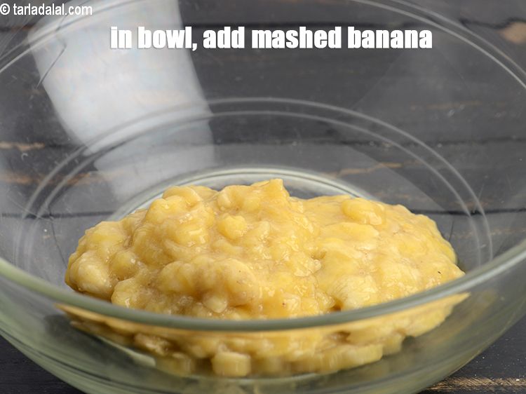 Step 3 – To make <strong>banana muffins</strong>, in a deep bowl, add 1 cup <a href="https://www.tarladalal.com/glossary-mashed-bananas-21i">mashed banana</a>.