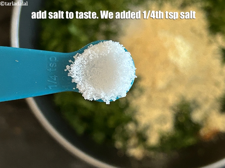 Step 13 – Add salt to taste. We added 1/4th&nbsp;tsp salt.