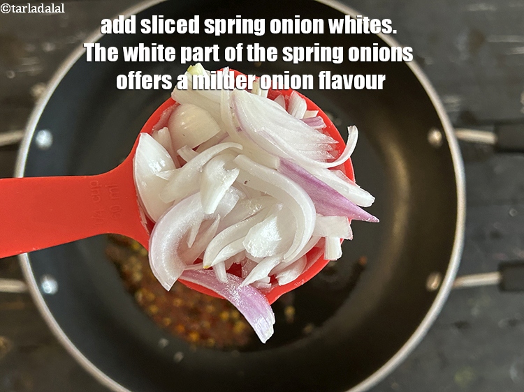 Step 12 – Add&nbsp;1/4 cup&nbsp;<a href="https://www.tarladalal.com/glossary-sliced-spring-onion-whites-818i">sliced spring onions whites</a>.&nbsp;The white part of spring onions, also called scallions, offers …