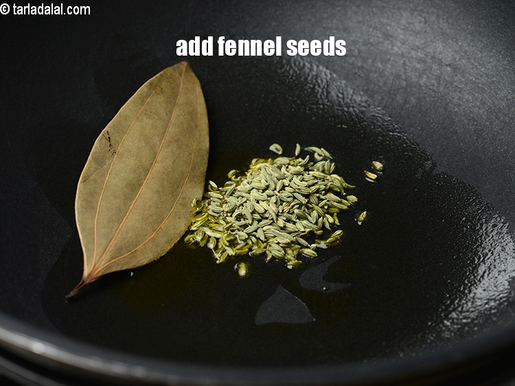 Step 12 – Add &frac12; tbsp fennel seeds.&nbsp;