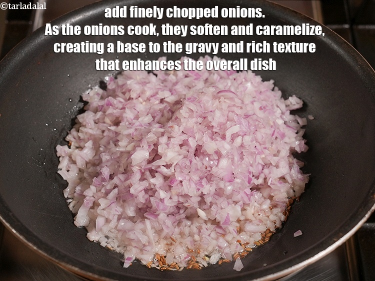 Step 12 – Add 2 cup finely <a href="https://www.tarladalal.com/glossary-chopped-onions-722i">chopped onions</a>. As the onions cook, they soften and caramelize, …