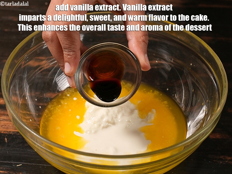 Step 12 – Add &frac12; tsp <a href="https://www.tarladalal.com/glossary-vanilla-extract-1248i">vanilla extract</a>. Vanilla extract imparts a delightful, sweet, and warm flavor …