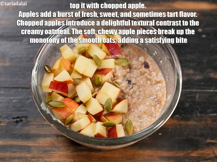 Step 12 – Top it with &frac14; cup <a href="https://www.tarladalal.com/glossary-chopped-apple-56i">chopped apple</a>. Apples add a burst of fresh, sweet, …