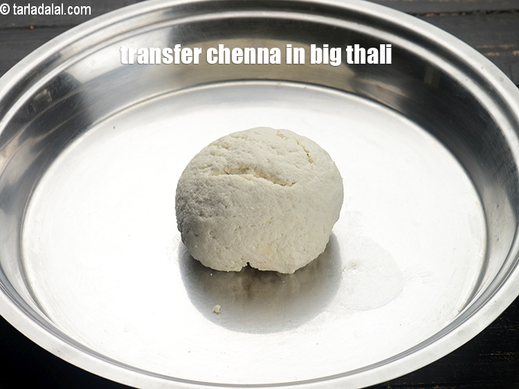 Step 9 – Transfer the chenna in a big thali.