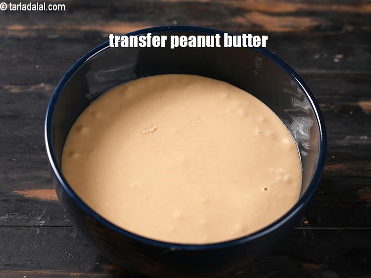 Step 12 – Transfer the peanut butter into a bowl.