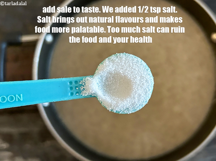 स्टेप 13 – <a href=""https://www.tarladalal.com/glossary-salt-namak-table-salt-hindi-418i"">नमक</a>&nbsp;स्वाद अनुसार डालें। हमने 1/2 टी-स्पून नमक डाला है. …