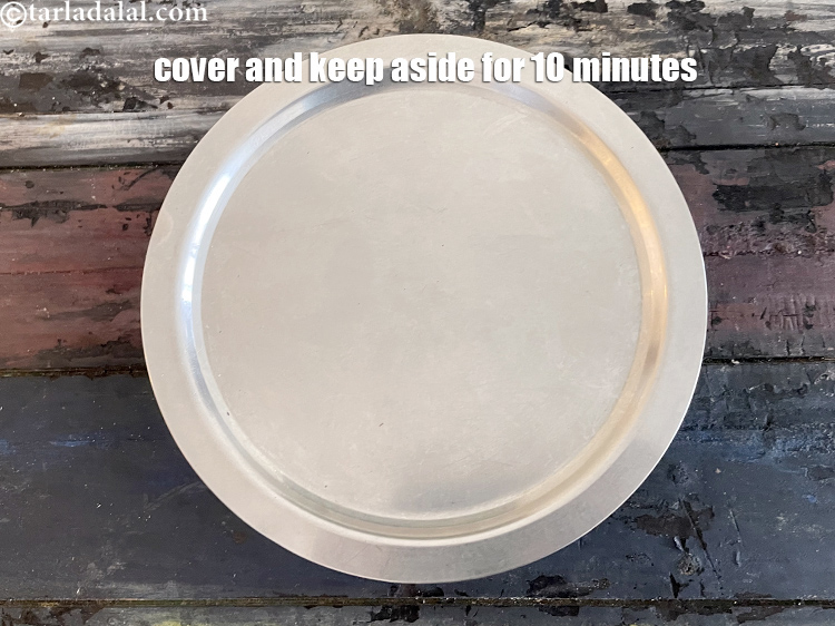 Step 12 – Cover and keep aside for 10 minutes.