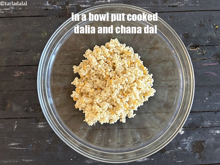 Step 13 – in a bowl put the cooked dalia and chana dal.