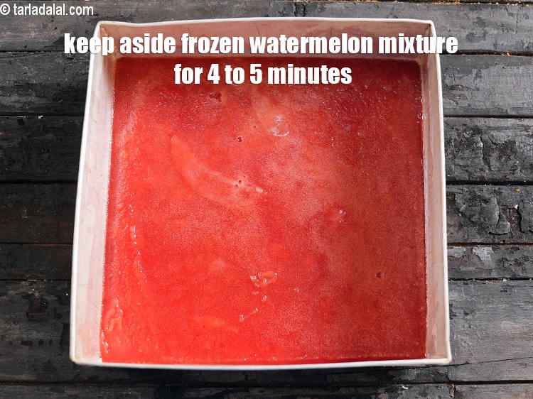 Step 13 – Keep aside frozen watermelon mixture for 4 to 5 minutes.