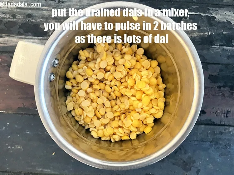 Step 12 – Put the drained dals in a mixer.