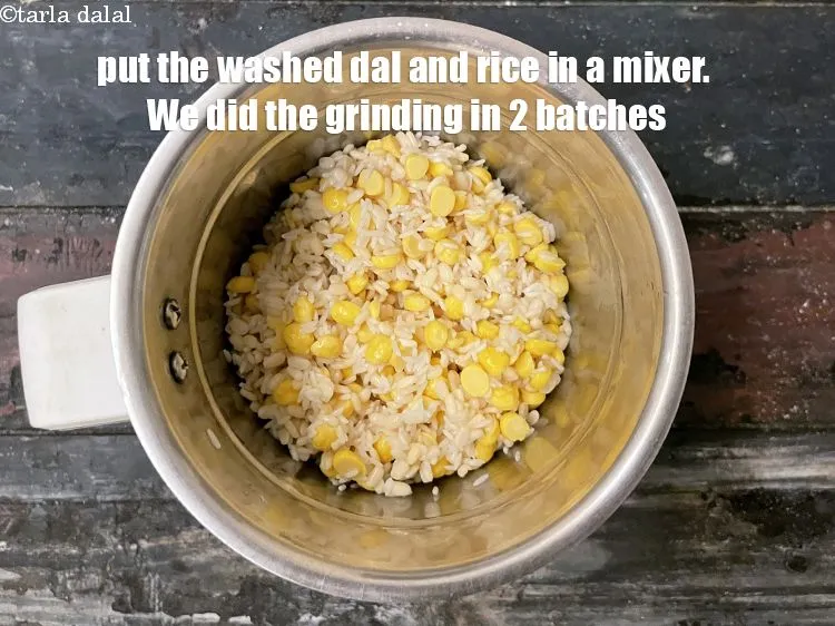 Step 13 – Put the washed and drained dal and rice in a mixer. We did the grinding …