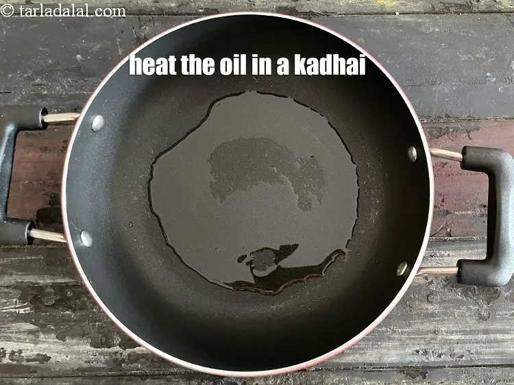 Step 19 – Heat 1 tsp oil in a kadhai.