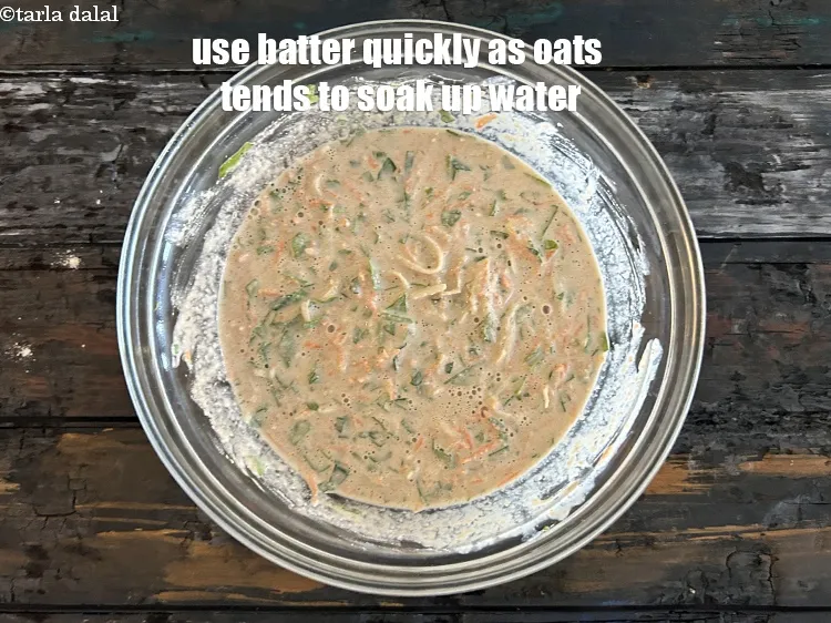 Step 12 – Use your batter quickly as oats tend to soak up the water.&nbsp;