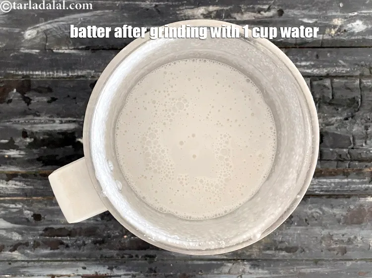 Step 13 – This is how the batter looks after grinding with one cup of water.