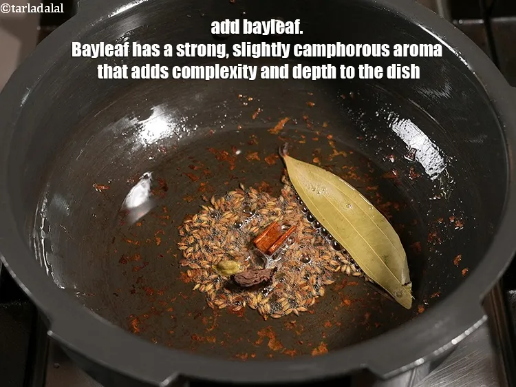 Step 13 – Add 1&nbsp;<a href="https://www.tarladalal.com/glossary-bay-leaf-tejpatta-bay-leaves-189i">bayleaf (tejpatta)</a>. Bayleaf has a strong, slightly camphorous aroma that adds complexity and …