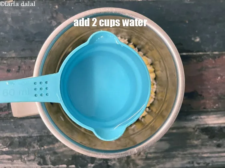 Step 14 – Add 2 cups of water.