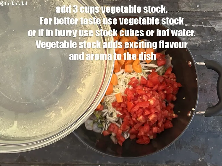 Step 39 – <meta charset="UTF-8" /> Add 3 cups of&nbsp;<a href="https://www.tarladalal.com/basic-vegetable-stock-38556r">vegetable stock</a>&nbsp;or&nbsp;&nbsp;hot water. For better taste use&nbsp;<a href="https://www.tarladalal.com/basic-vegetable-stock-38556r">vegetable …