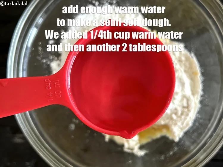 Step 28 – Add enough warm water to make a semi soft dough. We added 1/4th cup warm …