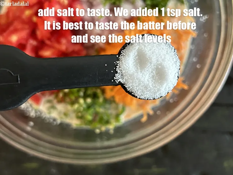 Step 13 – Add salt to taste. We added 1&nbsp;tsp salt. <strong>It is best to taste the batter …