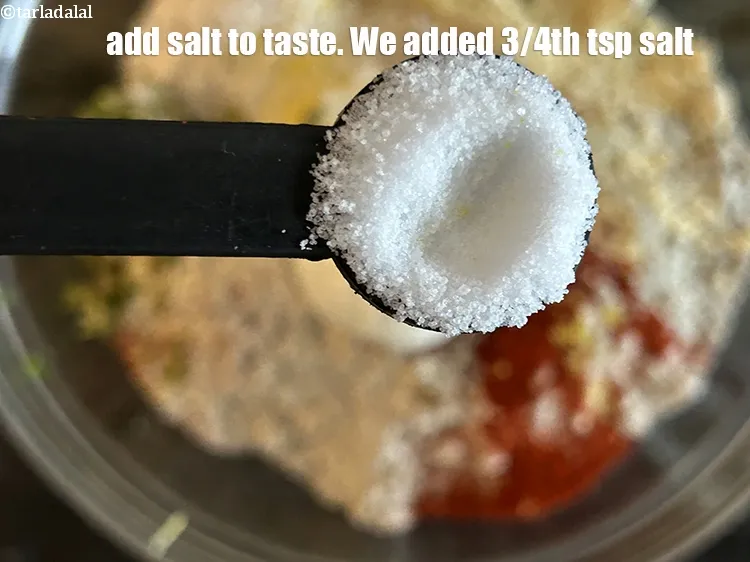 स्टेप 13 – <a href=""https://www.tarladalal.com/glossary-salt-namak-table-salt-hindi-418i"">नमक</a>&nbsp;स्वाद अनुसार&nbsp;डालें।&nbsp;हमने 3/4 छोटी चम्मच नमक डाला है।