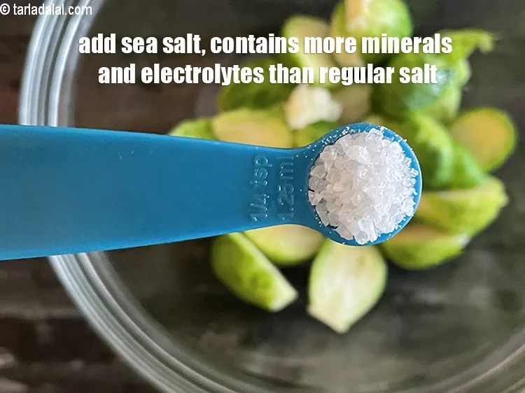 Step 13 – Add&nbsp;<meta charset="UTF-8" />1/4&nbsp;tsp&nbsp;<a href="glossary-sea-salt-khada-namak-421i">sea salt (khada namak)</a>.&nbsp;<u><em>Sea salt contains more minerals and electrolytes&nbsp;than regular salt.</em></u> …