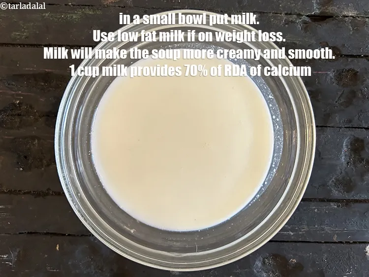 Step 18 – In a small bowl put&nbsp;<meta charset="UTF-8" />1/2 cup low-fat&nbsp;<a href="glossary-milk-doodh-full-cream-milk-514i">milk</a>.&nbsp;Milk can help to make a …