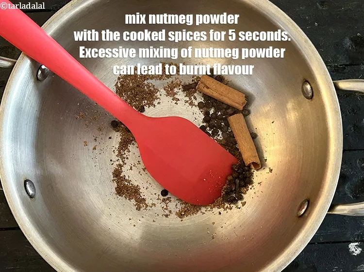 Step 34 – <meta charset="UTF-8" /> Mix nutmeg&nbsp;powder&nbsp;with the cooked spices for 5 seconds only.&nbsp;<strong>Excessive mixing of nutmeg …