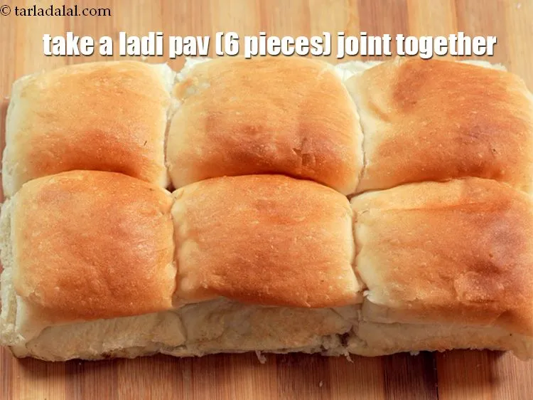 Step 14 – Take a <a href="https://www.tarladalal.com/glossary-ladi-pav-pav-bun-pav-228i">ladi pav</a>&nbsp;(6 pieces) joint together.