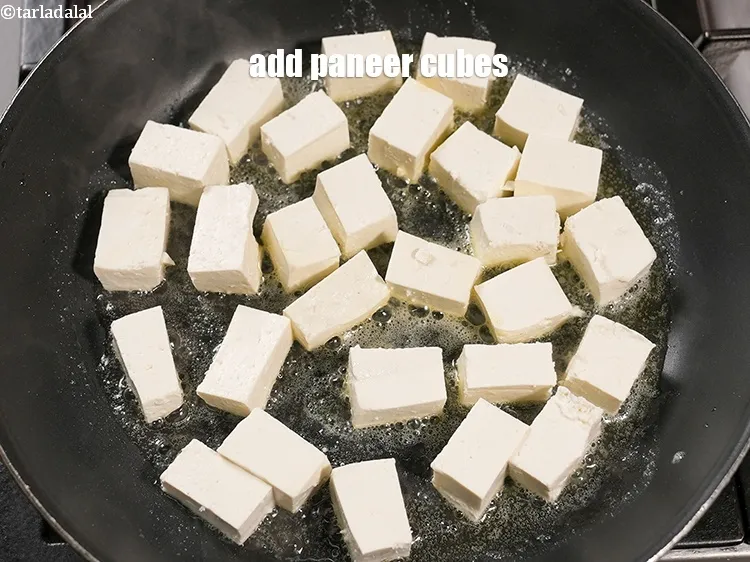 Step 14 – Add 2 cups <a href="https://www.tarladalal.com/glossary-paneer-cubes-cottage-cheese-cubes-1002i">paneer (cottage cheese) cubes</a>.&nbsp;