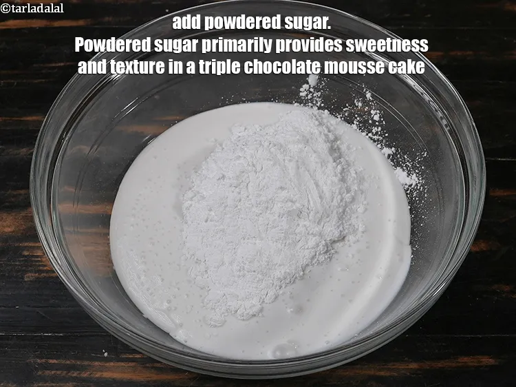 Step 14 – Add &frac12; cup <a href="https://www.tarladalal.com/glossary-powdered-sugar-280i">powdered sugar</a>. Powdered sugar primarily provides sweetness and texture in a …