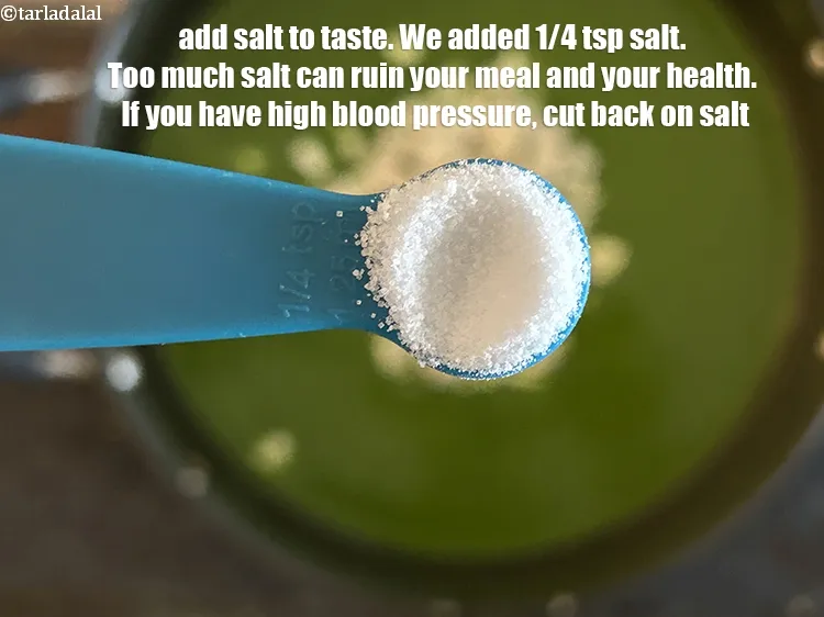 Step 15 – <p>Add salt to taste. We added 1/4&nbsp;tsp salt.&nbsp;Salt brings out natural flavours and makes foods …