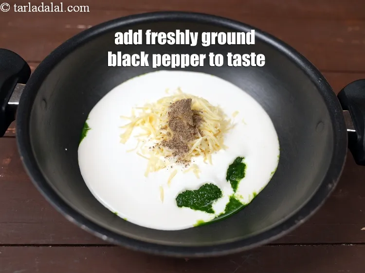 Step 15 – Add&nbsp;<a href="https://www.tarladalal.com/glossary-freshly-ground-black-pepper-kalimirch-powder-kali-mirch-ka-powder-567i">freshly ground black pepper (kalimirch)</a>&nbsp;to taste.