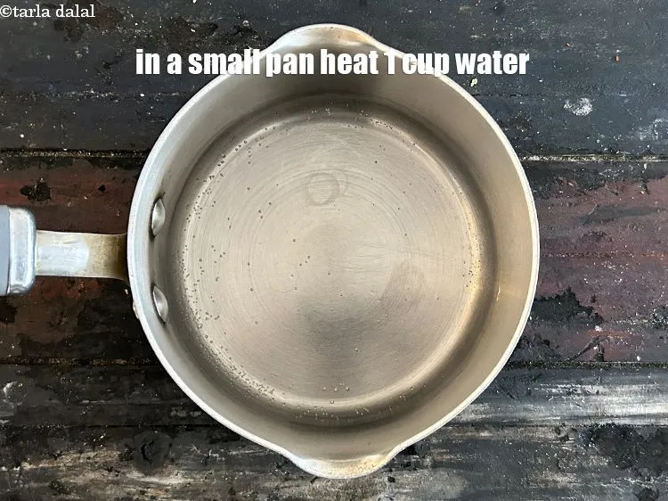 Step 14 – In a small pan heat 1 cup water.&nbsp;