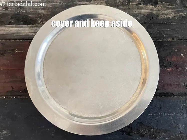 स्टेप 14 – ढककर एक तरफ रख दें।