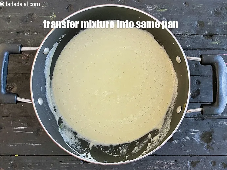 Step 14 – Transfer the mixture in the same deep non-stick pan.