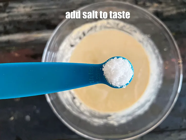 Step 18 – Add salt to taste. We added 1/3&nbsp;rd tsp salt.<strong> Note, taste the batter to check …