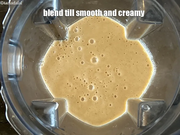 Step 16 – Blend till creamy and smooth.