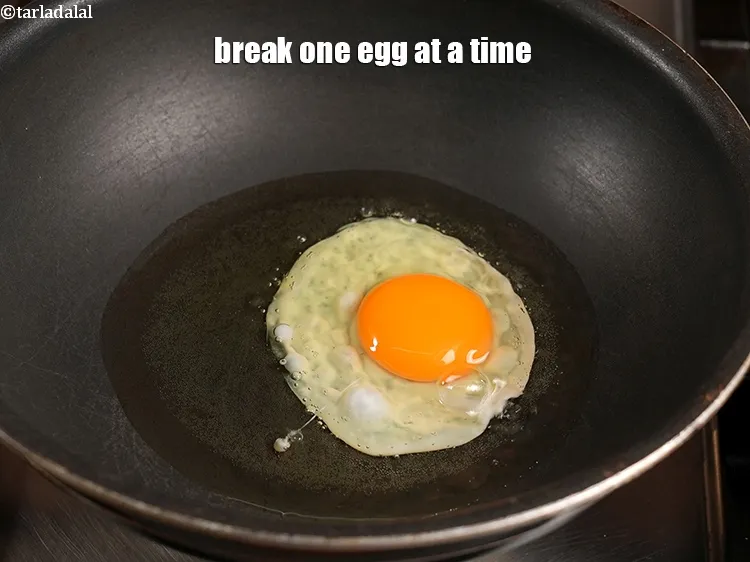 Step 15 – Break one egg at a time.