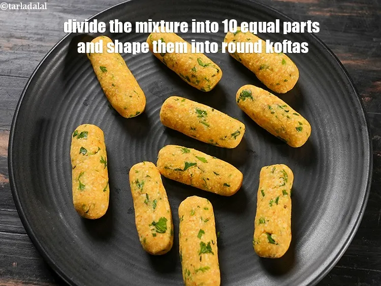Step 16 – Divide the mixture into 10 equal parts and shape them into round koftas.