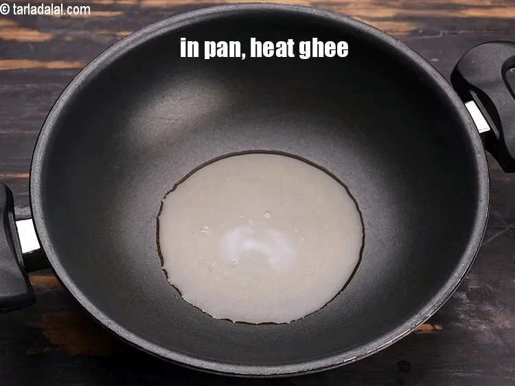 Step 20 – In a deep pan, heat 3 tbsp of ghee.