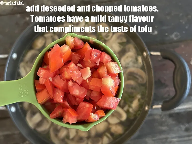 Step 19 – Add<strong> 1/<meta charset="UTF-8" />2 cup</strong>&nbsp;<a href="glossary-tomatoes-tamatar-639i">tomatoes</a>&nbsp;, deseeded and chopped.&nbsp;Tomatoes have a mild, tangy flavor that …