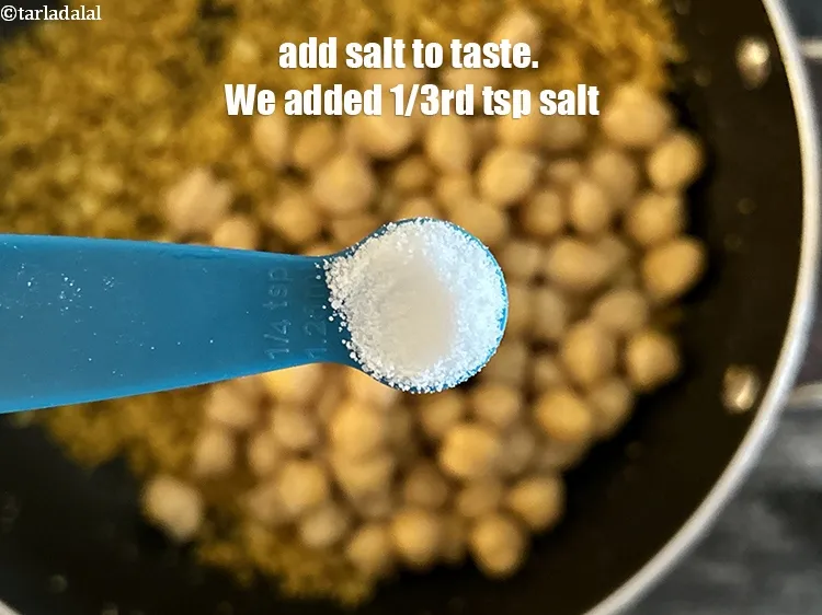 Step 25 – Add salt to taste. We added 1/3rd&nbsp;tsp salt.