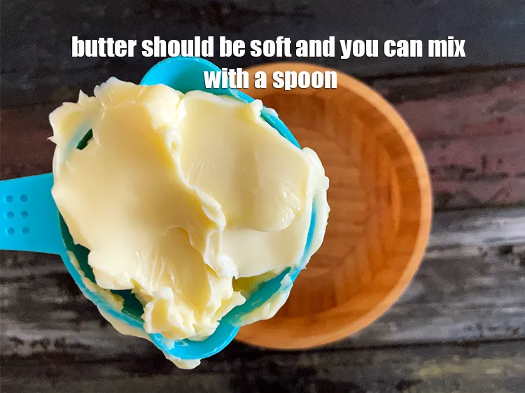 Step 5 – We don&#39;t want to use the butter fresh out of the fridge. Keep the butter …