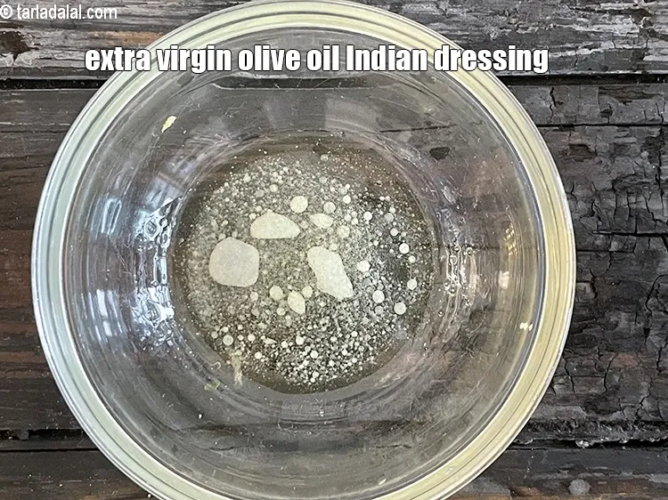 Step 16 – Keep aside. Extra virgin olive oil Indian dressing.